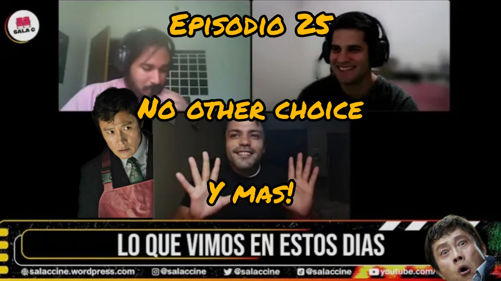 STREAM SALA C – NO OTHER CHOICE Y OTRAS COSITAS